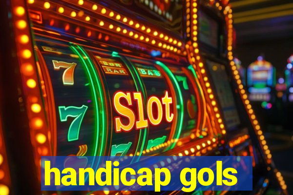 handicap gols