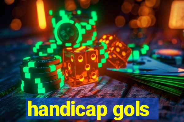 handicap gols