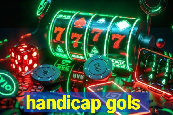 handicap gols