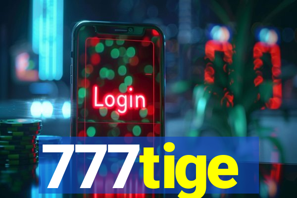 777tige