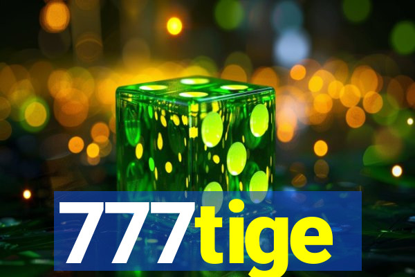 777tige