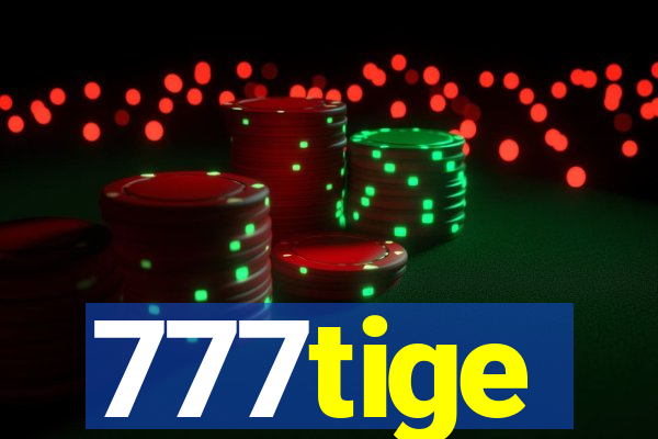 777tige