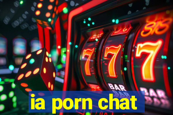 ia porn chat