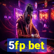 5fp bet