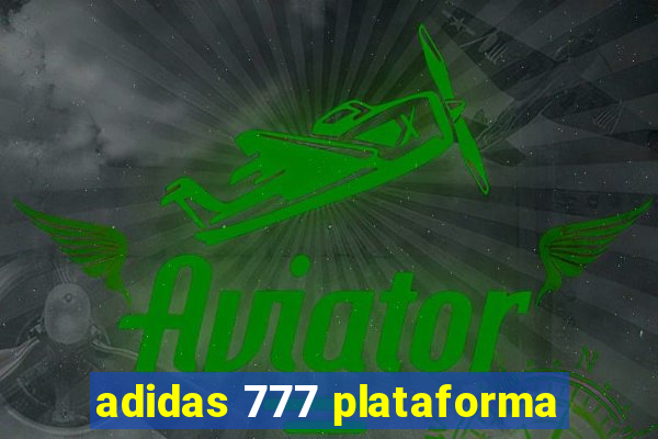 adidas 777 plataforma