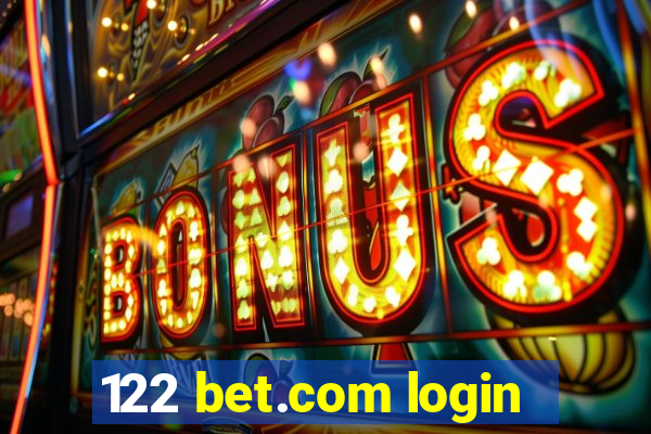 122 bet.com login