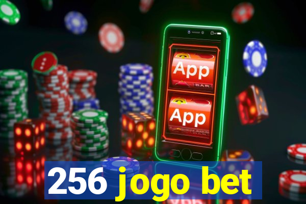 256 jogo bet