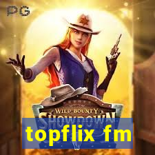 topflix fm