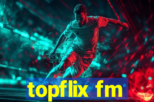 topflix fm