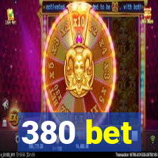 380 bet