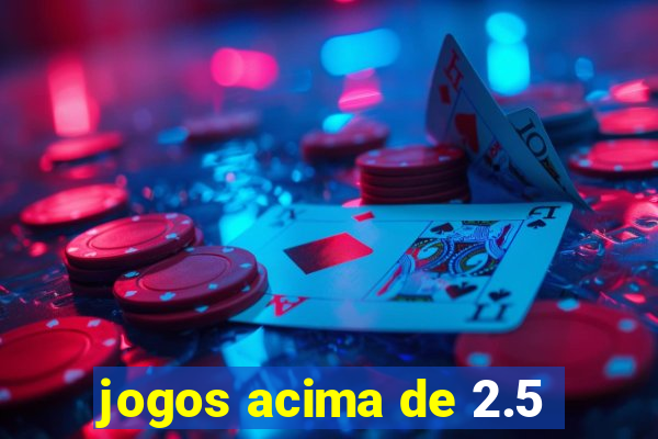 jogos acima de 2.5