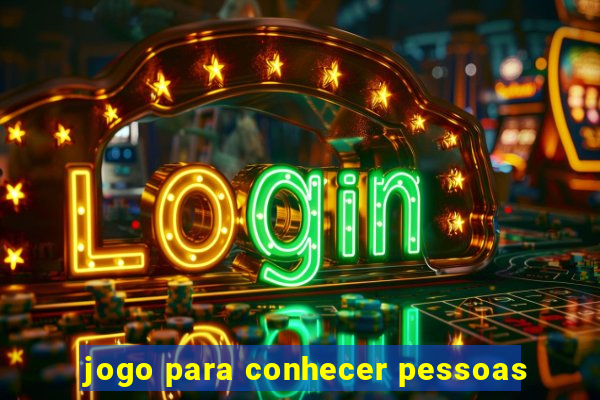 jogo para conhecer pessoas