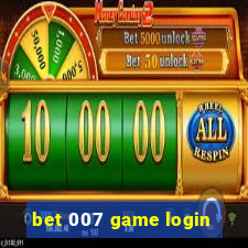 bet 007 game login