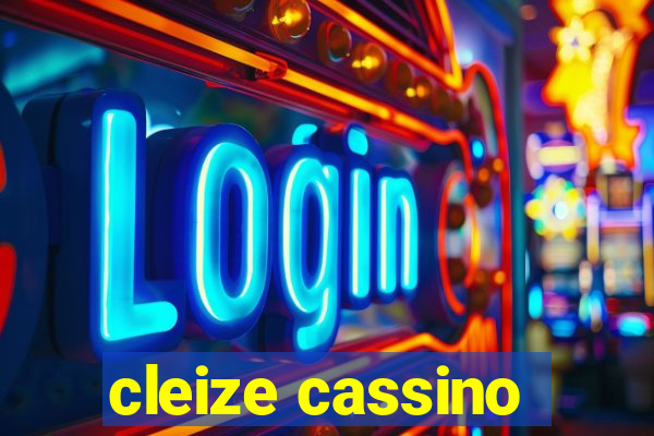 cleize cassino