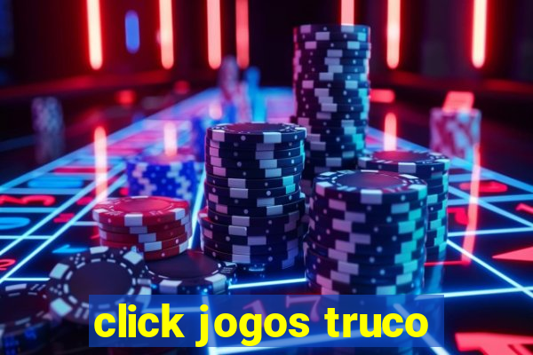 click jogos truco