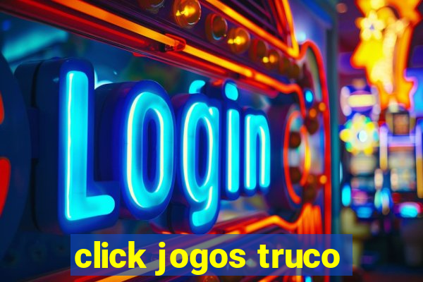 click jogos truco