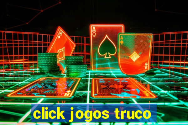 click jogos truco