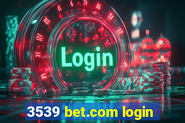 3539 bet.com login