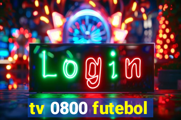 tv 0800 futebol