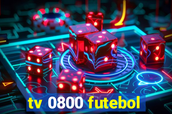 tv 0800 futebol