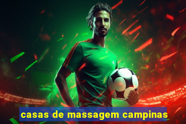 casas de massagem campinas