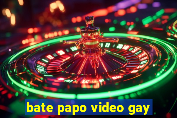 bate papo video gay