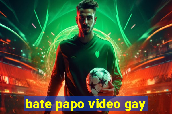 bate papo video gay