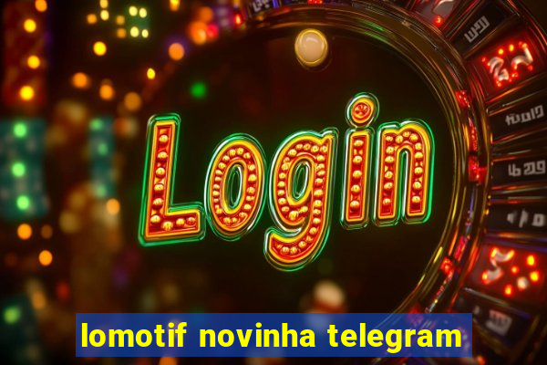 lomotif novinha telegram