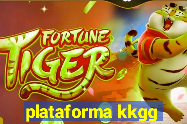 plataforma kkgg