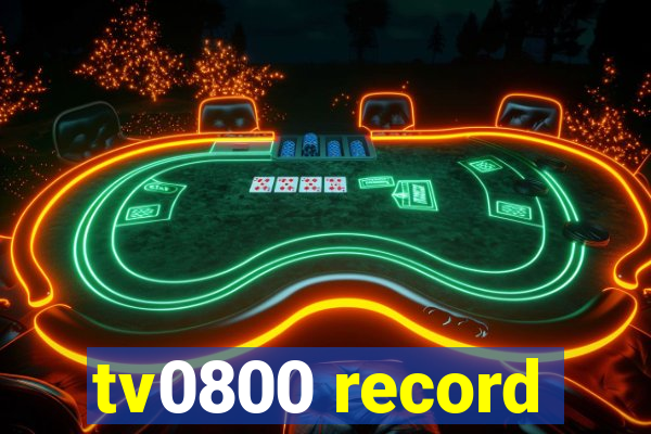 tv0800 record