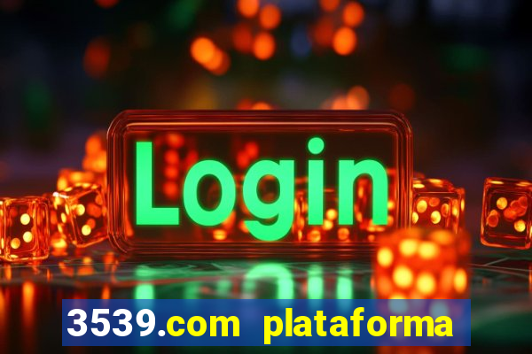 3539.com plataforma de jogos