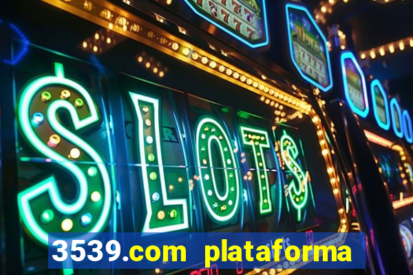 3539.com plataforma de jogos