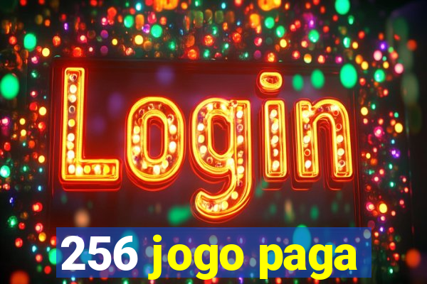 256 jogo paga