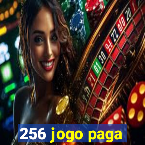 256 jogo paga