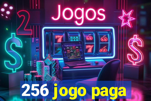 256 jogo paga