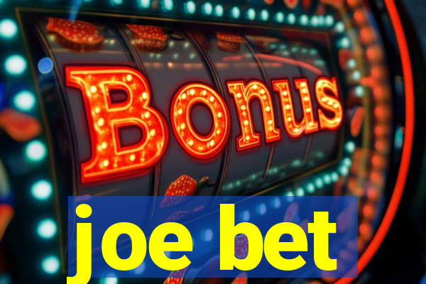 joe bet