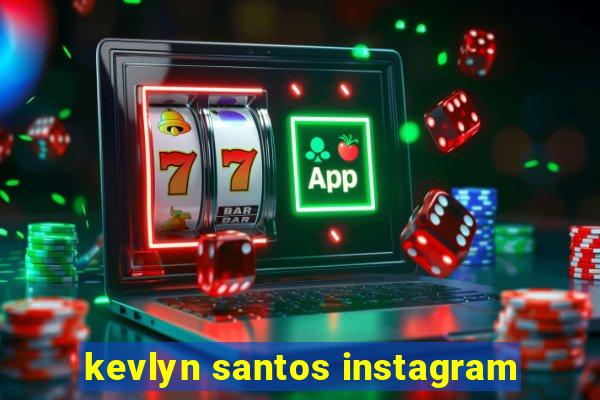 kevlyn santos instagram