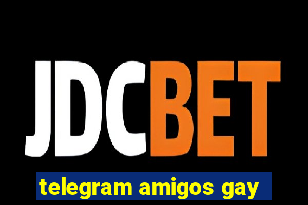 telegram amigos gay