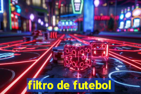 filtro de futebol