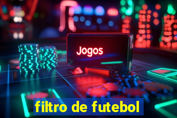 filtro de futebol