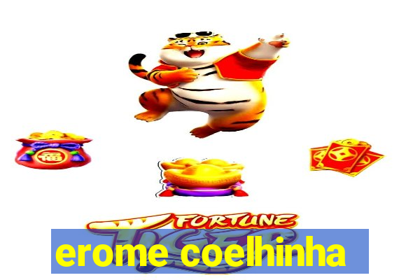 erome coelhinha