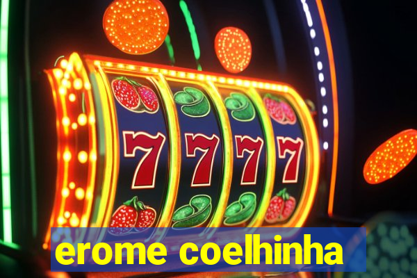 erome coelhinha