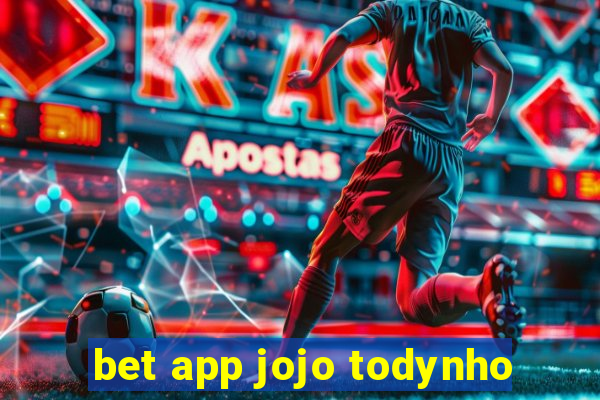 bet app jojo todynho