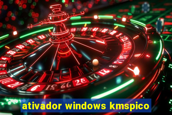 ativador windows kmspico