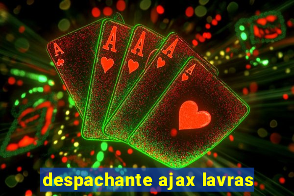 despachante ajax lavras