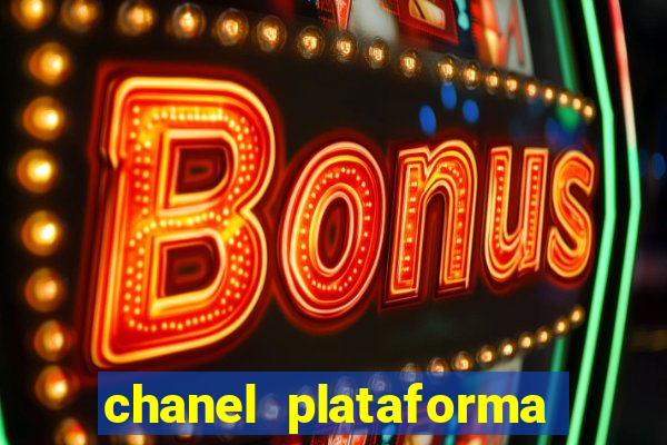 chanel plataforma de jogo