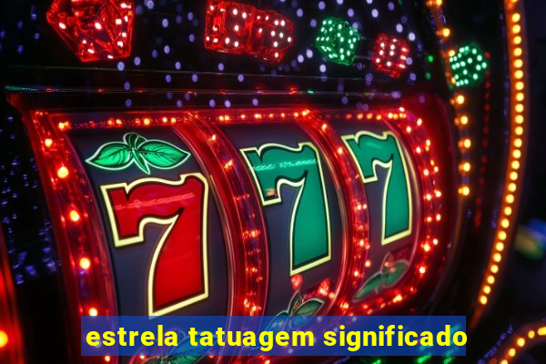 estrela tatuagem significado