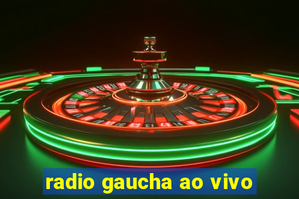 radio gaucha ao vivo