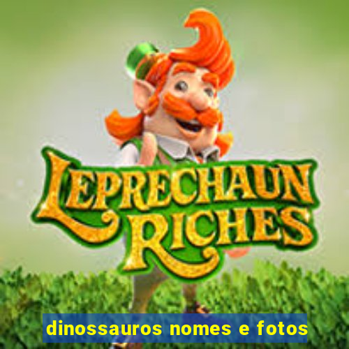 dinossauros nomes e fotos