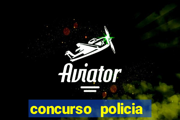 concurso policia civil bahia